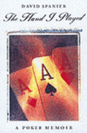 The Hand I Played: A Poker Memoir