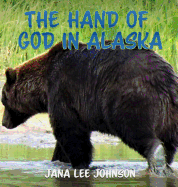 The Hand of God in Alaska