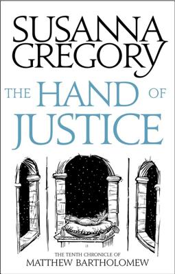 The Hand Of Justice: The Tenth Chronicle of Matthew Bartholomew - Gregory, Susanna