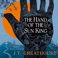 The Hand of the Sun King: The British Fantasy Award-nominated fantasy epic