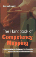 The Handbook of Competency Mapping: Understanding, Designing and Implementing Competency Models in Organizations