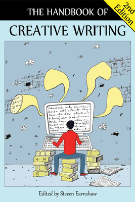 The Handbook of Creative Writing - Earnshaw, Steven (Editor)