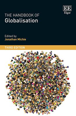 The Handbook of Globalisation, Third Edition - Michie, Jonathan (Editor)
