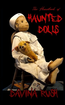 The Handbook of Haunted Dolls - Rush, Davina