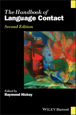 The Handbook of Language Contact - Hickey, Raymond (Editor)