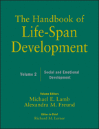 The Handbook of Life-Span Development, Volume 2: Social and Emotional Development