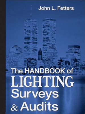 The Handbook of Lighting Surveys and Audits - Fetters, John L