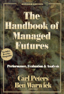 The Handbook of Managed Futures and Hedge Funds: Performance, Evaluation, and Analysis