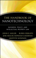 The Handbook of Nanotechnology: Business, Policy, and Intellectual Property Law