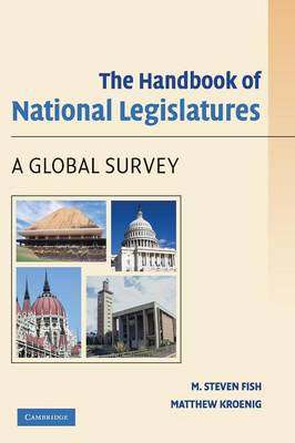 The Handbook of National Legislatures - Fish, M Steven, and Kroenig, Matthew