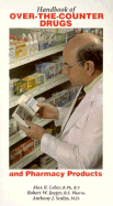 The Handbook of Over-The-Counter Drugs - Leber, Max, and Scalzo, Anthony, and Jaeger, Robert