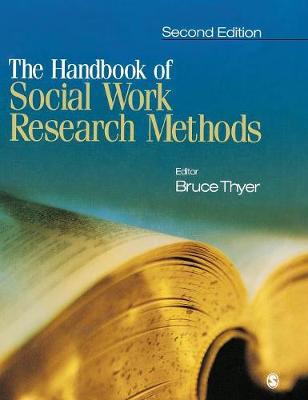 The Handbook of Social Work Research Methods - Thyer, Bruce A