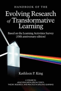 The Handbook of the Evolving Research of Transformative Learning Based on the Learning Activities Survey (10th Anniversary Edition)