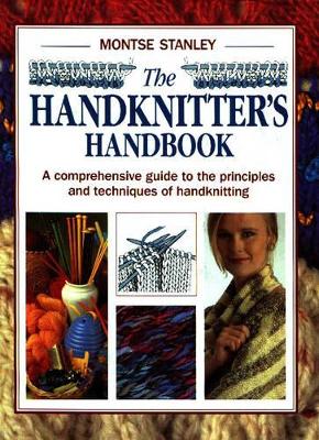 The Handknitter's Handbook - Stanley, Montse