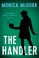 The Handler: The Norwood Nanny Chronicles, Book Two