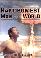 The Handsomest Man in the World - Leddick, David