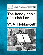 The Handy Book of Parish Law.