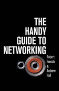 The Handy Guide to Networking - French, R., and Hall, Alex