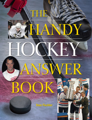 The Handy Hockey Answer Book - Fischler, Stan