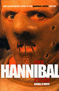 The Hannibal Files: The Unauthorised Guide to the Hannibal Lector Movie Trilogy