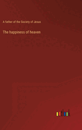 The happiness of heaven