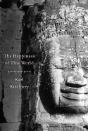 The Happiness of This World: Poems and Prose