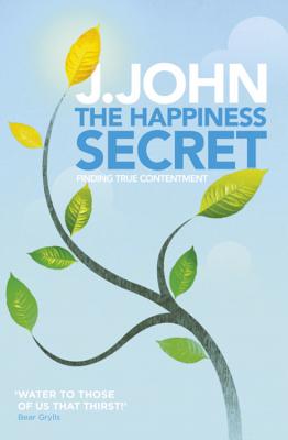 The Happiness Secret: Finding True Contentment - John, J.