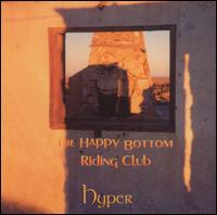 The Happy Bottom Riding Club - Hyper