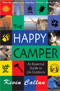 The Happy Camper: An Essential Guide to Life Outdoors