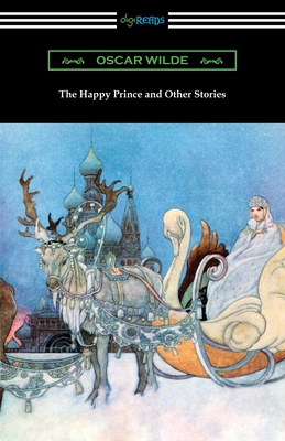 The Happy Prince and Other Stories - Wilde, Oscar