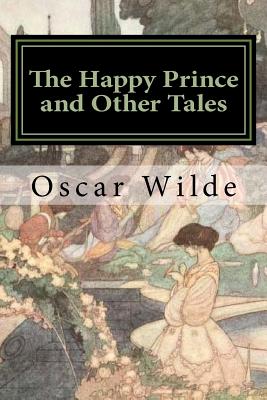 The Happy Prince and Other Tales - Robinson, Charles, and Wilde, Oscar