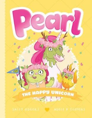 The Happy Unicorn (Pearl #4) - Odgers, Sally