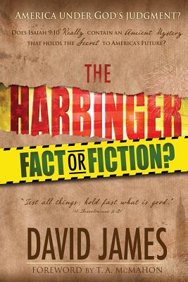 The Harbinger: Fact or Fiction? - James, David