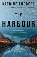 The Harbour: the gripping and twisty new crime thriller from the international bestseller for 2022