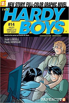 The Hardy Boys #14: Haley Danelle's Top Eight! - Lodbell, Scott, and Henrique, Paulo (Artist)