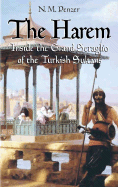 The Harem: Inside the Grand Seraglio of the Turkish Sultans