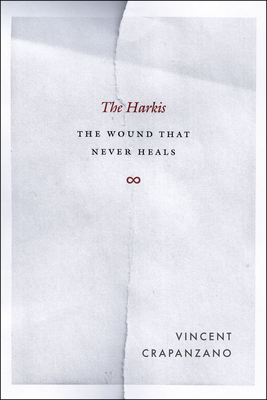 The Harkis: The Wound That Never Heals - Crapanzano, Vincent