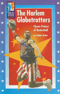 The Harlem Globetrotters: Clown Princes of Basketball - Butler, Robbie