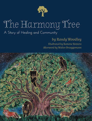 The Harmony Tree: A Story of Healing and Community - Woodley, Randy