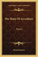 The Harp of Accushnet: Poems