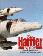 The Harrier Story - Davies, Peter E., and Thornborough, Anthony M.