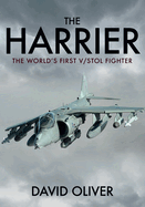 The Harrier: The World's First V/Stol Fighter