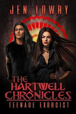 The Hartwell Chronicles: Teenage Exorcist - Lowry, Jen