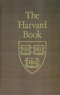 The Harvard Book: Selections from Three Centuries, Revised Edition