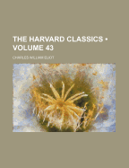 The Harvard Classics Volume 43