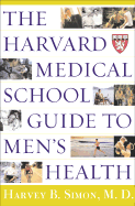 The Harvard Medical School Guide to Men's Health