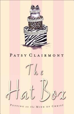 The Hat Box: Putting on the Mind of Christ - Clairmont, Patsy, and Thomas Nelson Publishers