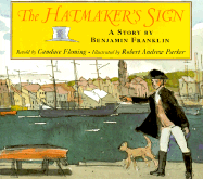 The Hatmaker's Sign: A Story by Benjamin Franklin