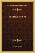 The Haunted Bell