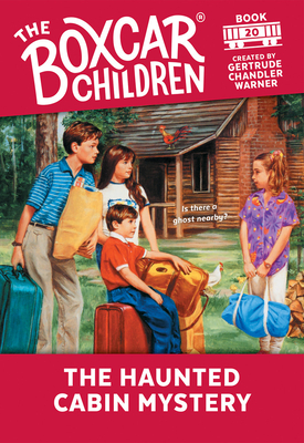 The Haunted Cabin Mystery: 20 - Warner, Gertrude Chandler (Creator)